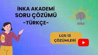İNKA AKADEMİ LGS-13 DENEMESİ TÜRKÇE ÇÖZÜMLERİ