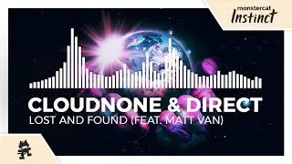CloudNone & Direct - Lost and Found (feat. Matt Van) [Monstercat EP Release]