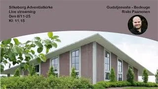 Silkeborg Adventistkirke d. 8/11-25 | Gudstjeneste | Bedeuge - Risto Paananen