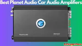 Top 5 Best Planet Audio Car Audio Amplifiers (2023)