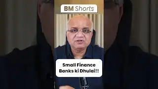 Small Finance Banks ki Dhulai!!