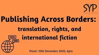 SYP Oxford | Publishing Across Borders: translation, rights, and international fiction