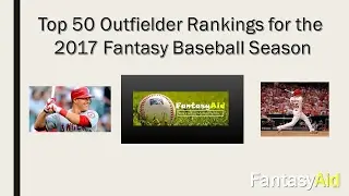 Top 50 Fantasy Baseball Outfielder Rankings for 2017