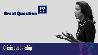 Wharton Great Question: Dean Erika James &ndash; Crisis Management