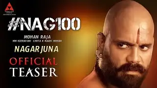 NAG100 - Nagarjuna Intro First Look Teaser |Nag 100 Official Teaser|Nagarjuna, Mohan Raja|SS Thaman