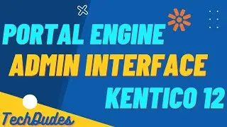 Kentico Admin Interface | Kentico 12 | Using Kentico interface | Understanding kentico interface