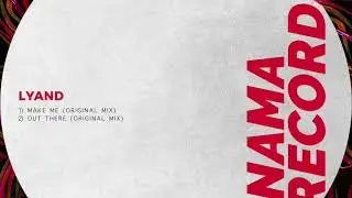 Lyand - Make Me (Original Mix) [Tanama Records]