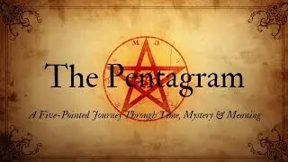 The Pentagram &mdash; A Five-Pointed Journey Through Time, Mystery & Meaning