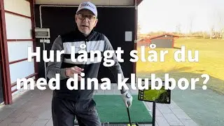 Hur långt slår du med dina klubbor?