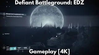 Defiant Battleground: EDZ, Gameplay [4K] - Destiny 2, Season of Defiance