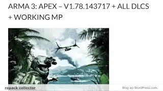 ARMA 3: APEX &ndash; V1.78.143717 + ALL DLCS + WORKING MP free download !!