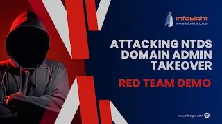 InfoSight Red Team Attacking NTDS Domain Admin Take Over Demo