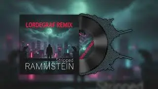 Rammstein - Stripped [LORDEGRAF REMIX feat. Aisha Murati]