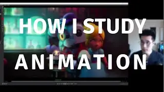 How I Study Animation (Pt.1)