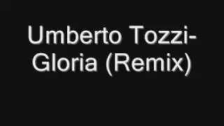Umberto Tozzi - Gloria (Remix)