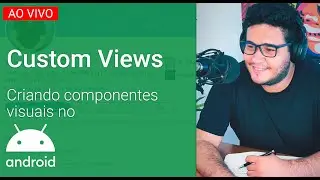 LIVE #012 - Custom Views: Crie componentes visuais reutilizáveis com Kotlin no Android!