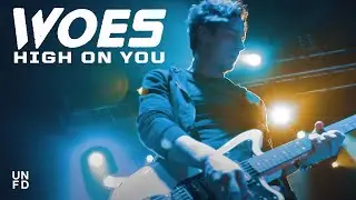 Woes - High On You [Official Music Video]
