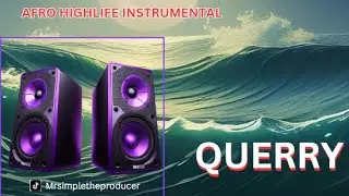 AFRO HIGHLIFE BEAT INSTRUMENTAL  2025 _QUERRY_  best Afrobeat Instrumental|EDO MUSIC