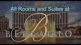 All Rooms and Suites at the Bellagio Hotel Las Vegas 2020
