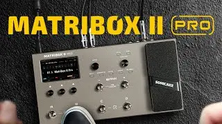 SONICAKE Matribox II Pro (QME-200): Next-Gen Multi-Effects Processor with Touchscreen & Pro Sound!