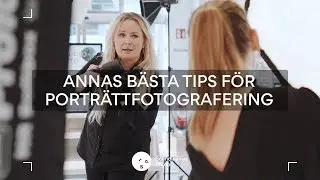Annas bästa tips för porträttfotografering