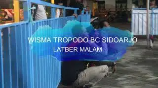 Latber Malam Wisma Tropodo BC