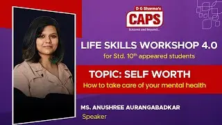 🎯 LSW 4.0 |  Self Worth | MS. Anushree Aurangabadkar