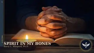 Spirit in My Bones | New Christian Country Music 2025 | Barry L. Wingard, Ph.D.