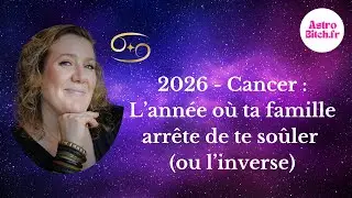 Prévisions Astro 2026 : cancer, l'année de ton émancipation
