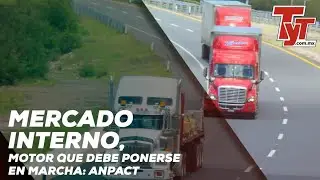 Mercado interno, motor que debe ponerse en marcha: ANPACT