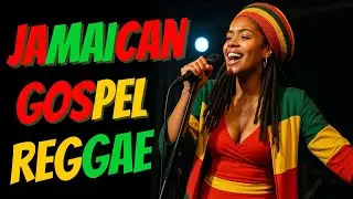 POWERFUL Reggae Gospel Mix 2025 | Uplifting Praise and Worship Songs