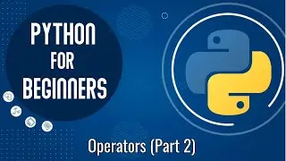 Chapter 19: Operators in Python (Bitwise & comparison) [Part 2]