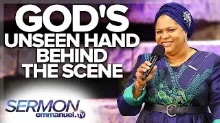 GOD'S UNSEEN HAND BEHIND THE SCENE   Pastor Evelyn Joshua