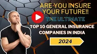 Top 10 General Insurance Companies in India 2024