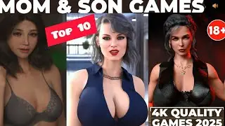 Top 10 HD & 4K Family-Friendly Games for Adults and 18+ only| Best 2025 Mom & Son Games Part 2 🥵🥵🥵