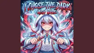 I Chose the Dark