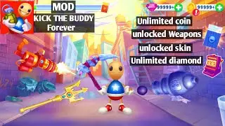 mod kick the buddy Forever /unlimited coin/unlimited diamond/unlocked Weapons