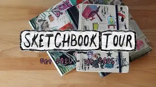 Llené 3 sketchbooks en 2025 | Sketchbook Tour | Septiembre - Diciembre 2025