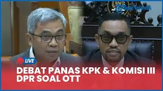 🔴Debat Panas KPK & Komisi III DPR soal OTT yang Jerat Bupati Kolaka Timur, Budi Beri Jawaban Menohok