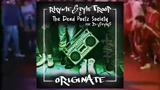 RhymeStyleTroop & The Dead Poetz Society - Originate ft D-Styles (VIDEO)