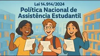 2 - Lei 14.914/2024 Pol&iacute;tica Nacional de Assist&ecirc;ncia Estudantil (PNAES)