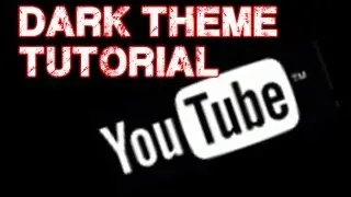 HOW TO APPLY BLACK YOUTUBE THEME - DARK YOUTUBE THEME TUTORIAL