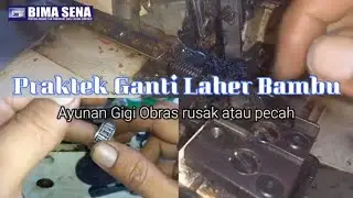 Perbaikan gigi obras goyang akibat pecah laher bambu (Part 1)