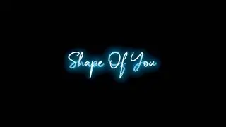 🥀 Man mera &times; Shape of you status | Black screen status 🖤 | Love status &hearts;️