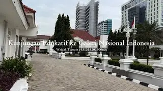 Kunjungan Edukatif ke Galeri Nasional Indonesia