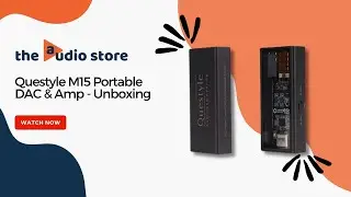 Unboxing Questyle M15 Portable DAC & Amp | setup