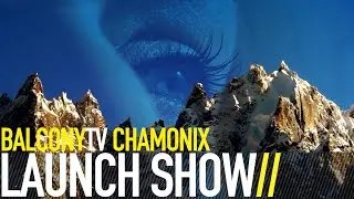 BALCONYTV CHAMONIX LAUNCH SHOW