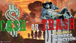 OUTLAWS OF THUNDER JUNCTION SUCKS | Cash or Trash | OTJ Set Review