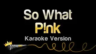 P!nk - So What (Karaoke Version)