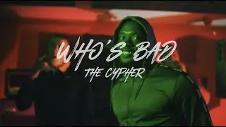 Who's Bad The Cypher | DEADLY, Tazzle, Dimpson, Jay0117 & Hitman